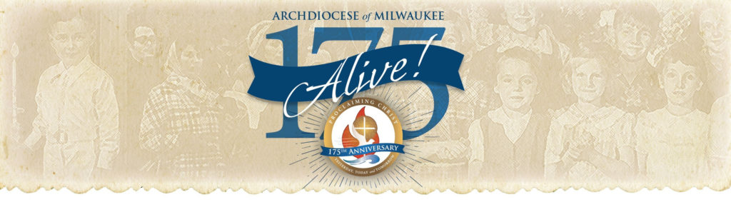 175th Anniversary of Archdiocese of Milwaukee