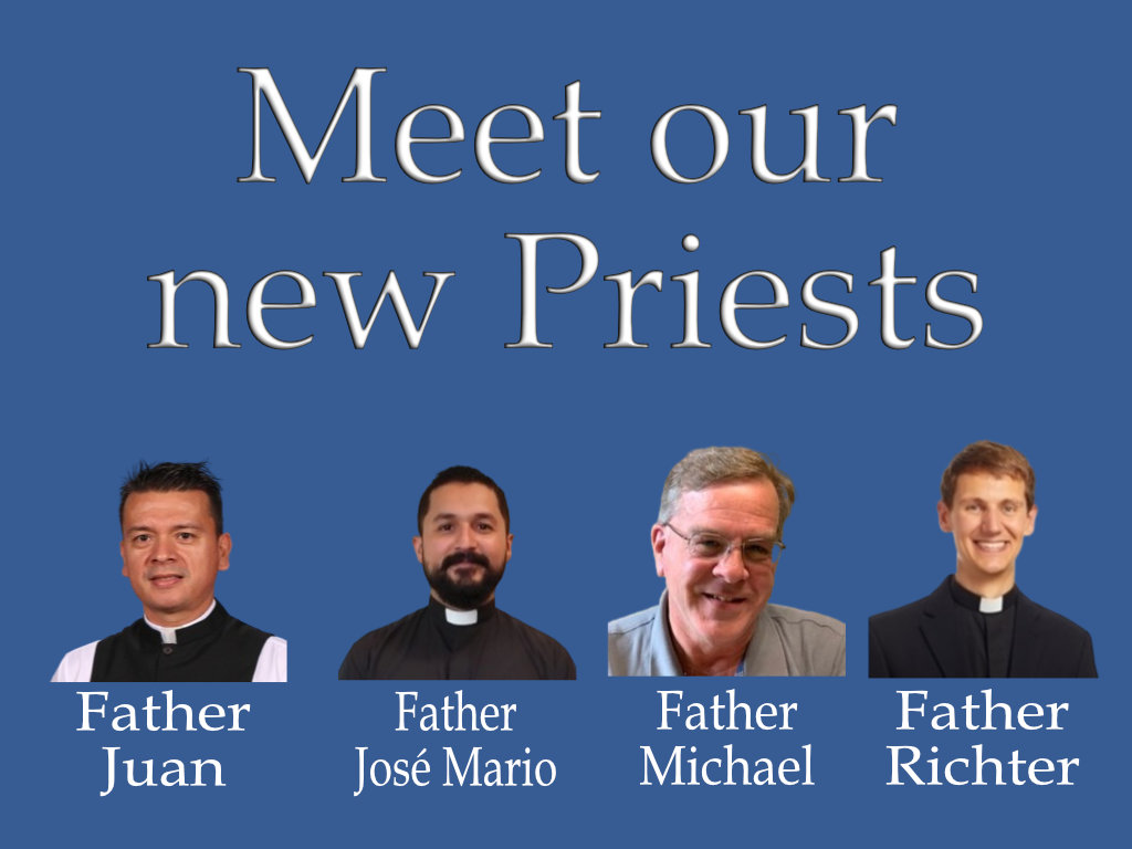 Meet our New Priests, Father Juan, Father Jose, Mario Father Michael and Father Richter